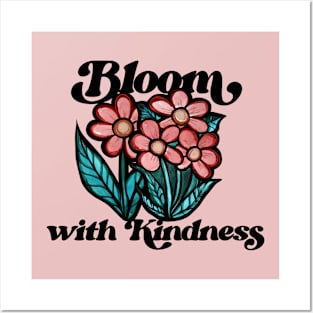 Bloom with Kindness Posters and Art